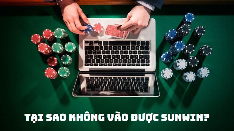 Tại sao không vào được Sunwin